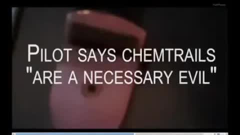Pilot Says Chemtrails are "Necessary Evil"